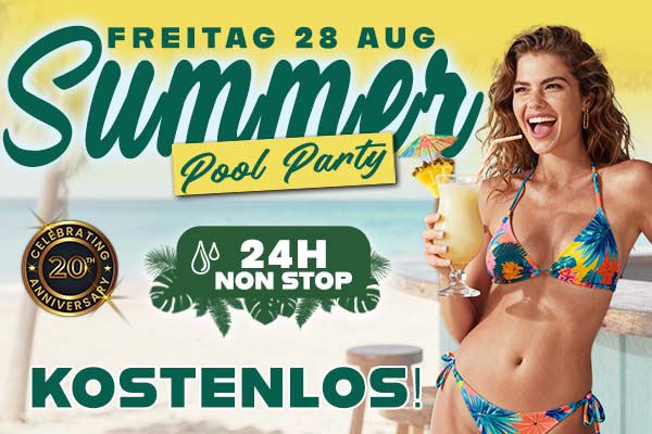 Freitag, 28. August - 24-Stunden-Sonderevent - SUMMER POOL PARTY