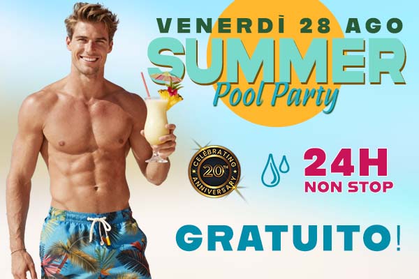 Venerdì 28 agosto - Evento speciale di 24 ore - SUMMER POOL PARTY
