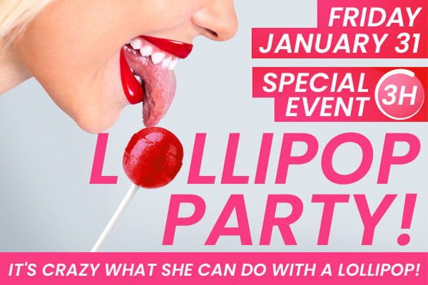 Vineri, 31 ianuarie 2025 - Eveniment special 3 de ore! Lollipop Party