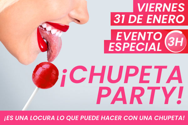 Viernes 31 de enero de 2025 -¡Evento especial 3 Horas - Chupeta Party!