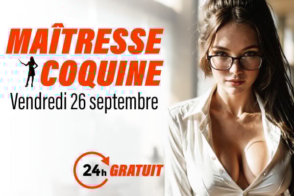 Vendredi 26 septembre - Événement spécial 24 Heures -  Maîtresse Coquine