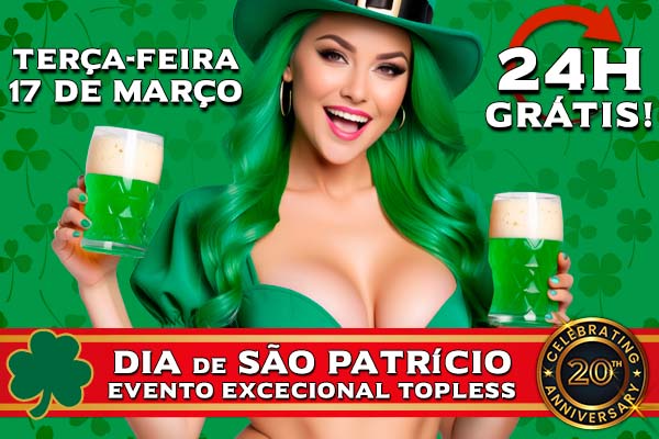 3ªf. 17 de março - EVENTO ESPECIAL DE TOPLESS PARA O DIA DE SÃO PATRÍCIO