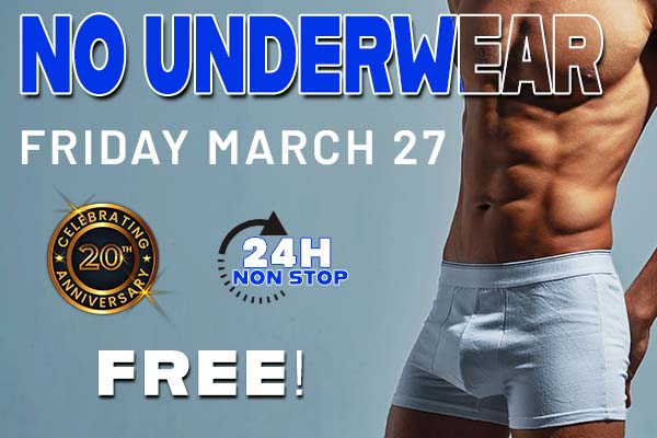 Special event 24 Hours - NO UNDERWEAR