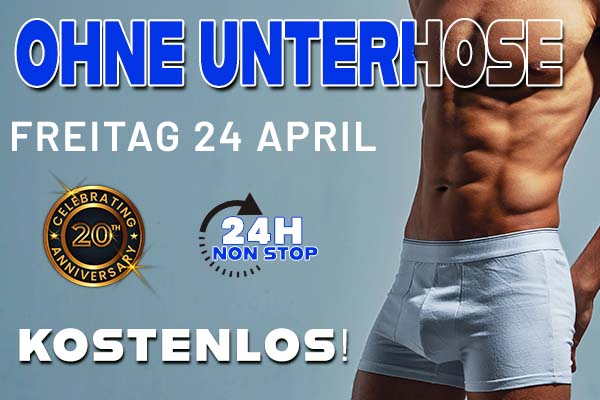 Special event 24 Stunden - OHNE UNTERHOSE