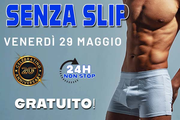 Evento speciale 24 ore in - SENZA SLIP
