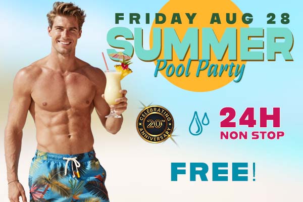 Friday, August 28 - 24-Hour Special Event - SUMMER POOL PARTY